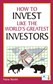 How to Invest Like The World`s Greatest Investors